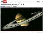 You Tube Video - Saturn's Hexagon
